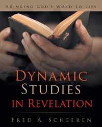 Dynamic Studies in Revelation