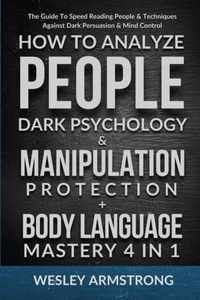 How To Analyze People, Dark Psychology & Manipulation Protection + Body Language Mastery 4 in 1