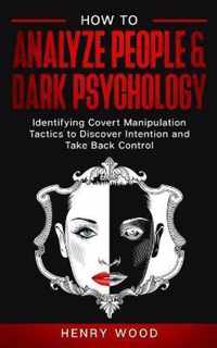 How to Analyze People & Dark Psychology