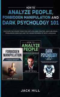 How to Analyze People, Forbidden Manipulation and Dark Psychology 101