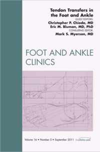 Tendon Transfers In The Foot And Ankle, An Issue Of Foot And