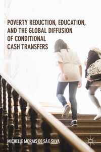 Poverty Reduction, Education, and the Global Diffusion of Conditional Cash Transfers