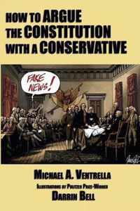 How to Argue the Constitution with a Conservative