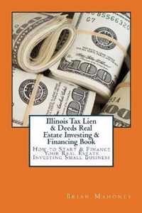 Illinois Tax Lien & Deeds Real Estate Investing & Financing Book