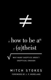 How to Be an Atheist