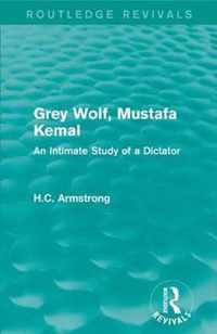 Grey Wolf-- Mustafa Kemal