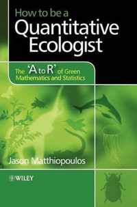 How To Be A Quantitative Ecologist