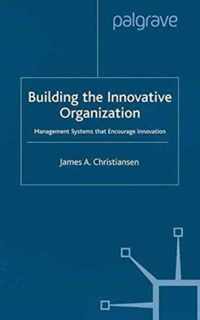 Building the Innovative Organization