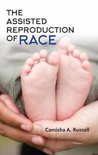 The Assisted Reproduction of Race