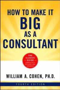 How to Make It Big as a Consultant