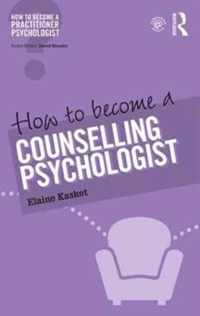 How to Become a Counselling Psychologist