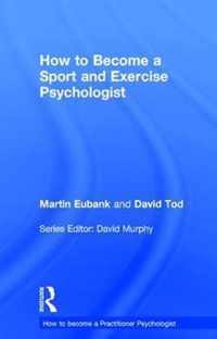 How to Become a Sport and Exercise Psychologist