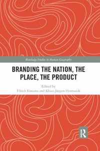 Branding the Nation, the Place, the Product