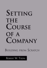 Setting the Course of a Company