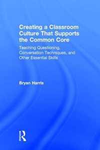 Creating a Classroom Culture That Supports the Common Core