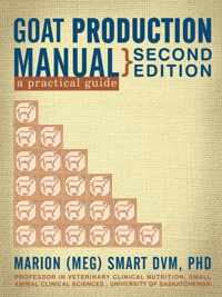 Goat Production Manual, Second Edition: A Practical Guide