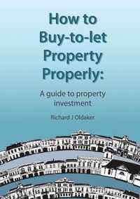 How to Buy-to-let Property Properly - A Guide to Property Investment