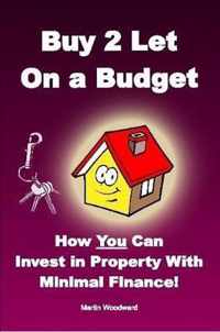 Buy to Let on a Budget - How You Can Invest in Property with Minimal Finance!