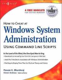 How to Cheat at Windows System Administration Using Command Line Scripts