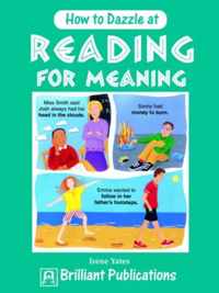 How to Dazzle at Reading for Meaning