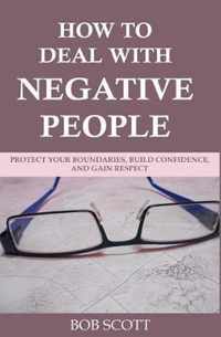 How to Deal with Negative People