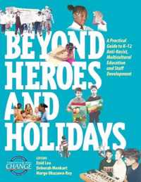 Beyond Heroes and Holidays