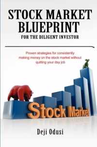 Stock Market Blueprint for the Diligent Investor