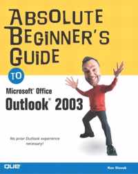 Absolute Beginner's Guide to Microsoft Office Outlook 2003