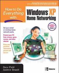 How to Do Everything with Windows XP Home Networking