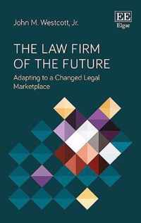 The Law Firm of the Future  Adapting to a Changed Legal Marketplace