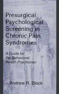 Presurgical Psychological Screening in Chronic Pain Syndromes