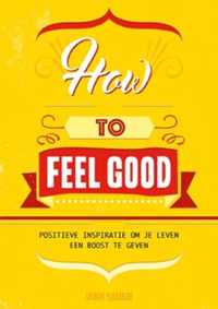 How to feel good