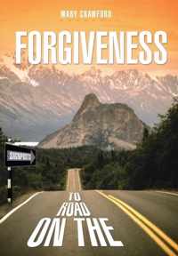 Signposts on the Road to Forgiveness