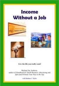 Income Without a Job (Hard Cover)