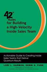 42 Rules for Building a High-Velocity Inside Sales Team