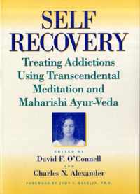 Self-Recovery: Treating Addictions Using Transcendental Meditation and Maharishi Ayur-Veda