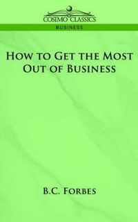 How to Get the Most Out of Business