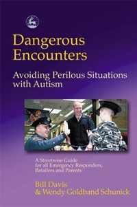 Dangerous Encounters--Avoiding Perilous Situations With Autism