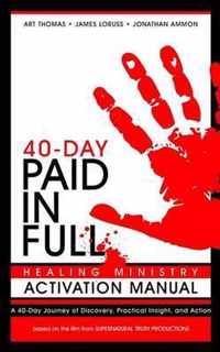 Paid in Full 40-Day Healing Ministry Activation Manual