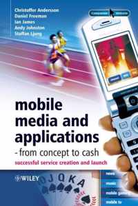 Mobile Media and Applications, From Concept to Cash