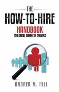 The How-to-Hire Handbook for Small Business Owners