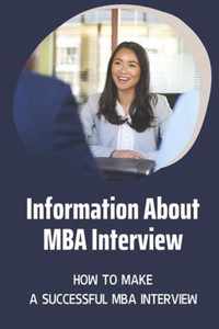 Information About MBA Interview: How To Make A Successful MBA Interview