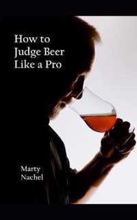 How to Judge Beer Like a Pro