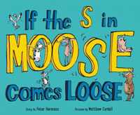 If the S in Moose Comes Loose