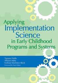 Applying Implementation Science in Early Childhood Programs and Systems