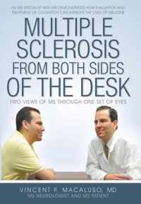 Multiple Sclerosis from Both Sides of the Desk