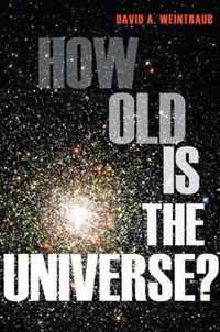 How Old Is the Universe?