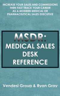 Msdr: Medical Sales Desk Reference