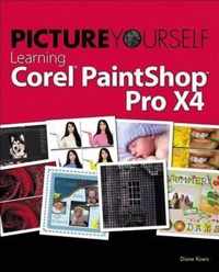 Picture Yourself Learning Corel Paintshop Photo Pro X4