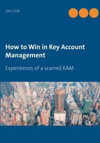 How to Win in Key Account Management